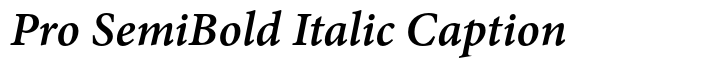Minion Pro SemiBold Italic Caption