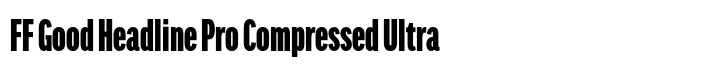 FF Good Headline Pro Compressed Ultra
