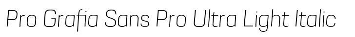 Grafia Sans 1 Pro Pro Grafia Sans Pro Ultra Light Italic