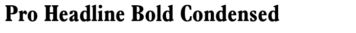 Plantin Headline Pro Headline Bold Condensed