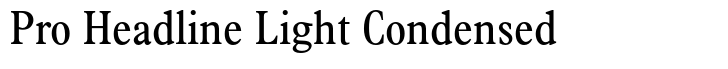 Plantin Headline Pro Headline Light Condensed