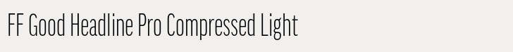 FF Good Headline Pro Compressed Light