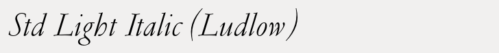 Garamond Std Light Italic (Ludlow)