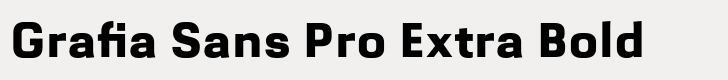 Grafia Sans 1 Pro Grafia Sans Pro Extra Bold