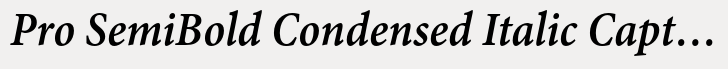 Minion Pro SemiBold Condensed Italic Caption