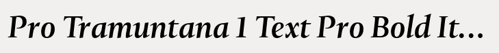 Tramuntana 1 Pro Pro Tramuntana 1 Text Pro Bold Italic