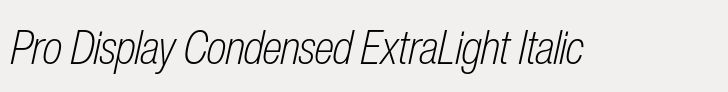 Helvetica Now Pro Display Condensed ExtraLight Italic