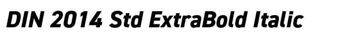 DIN 2014 Std ExtraBold Italic