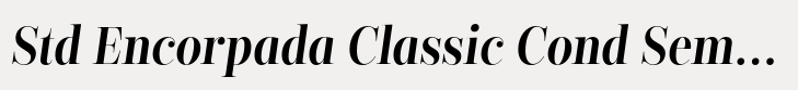Encorpada Classic Condensed Std Encorpada Classic Cond SemiBold Italic